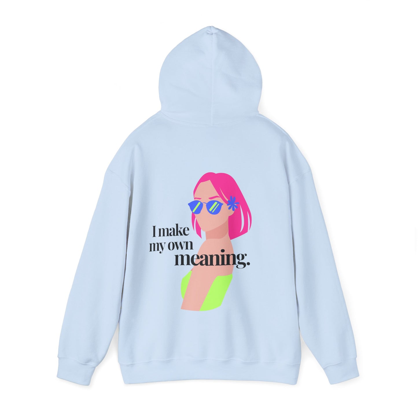 Make Your Meaning Hoodie