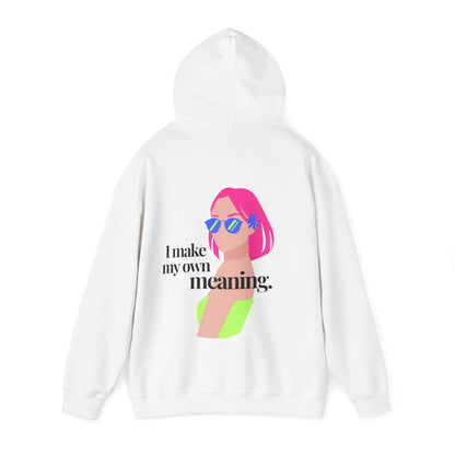 Make Your Meaning Hoodie