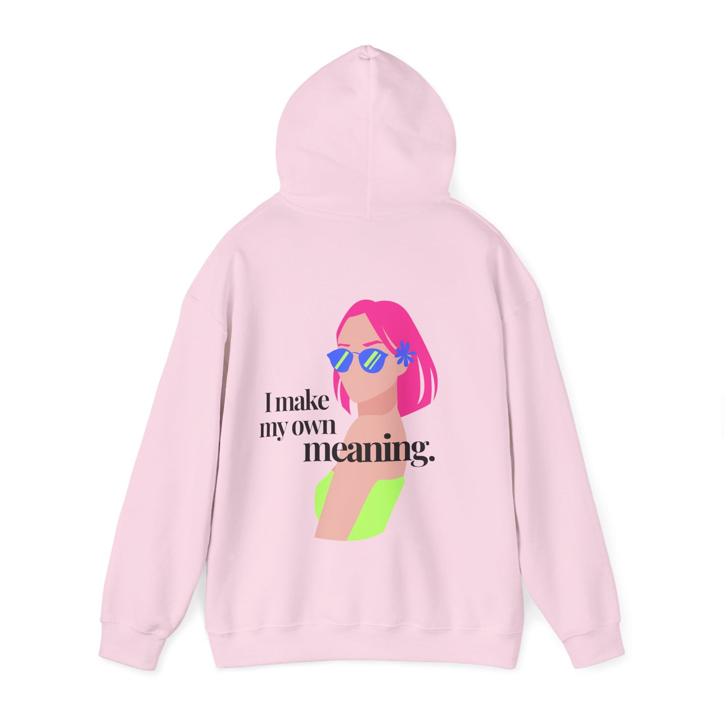 Make Your Meaning Hoodie