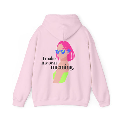 Make Your Meaning Hoodie