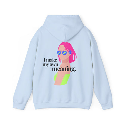 Make Your Meaning Hoodie