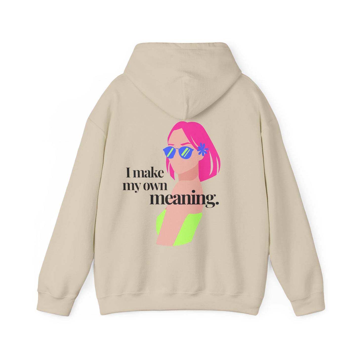 Make Your Meaning Hoodie