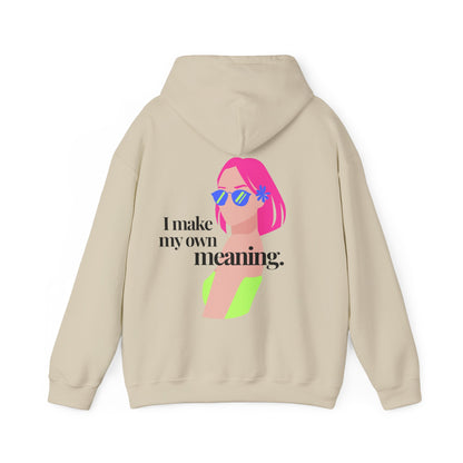 Make Your Meaning Hoodie