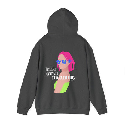 Make Your Meaning Hoodie