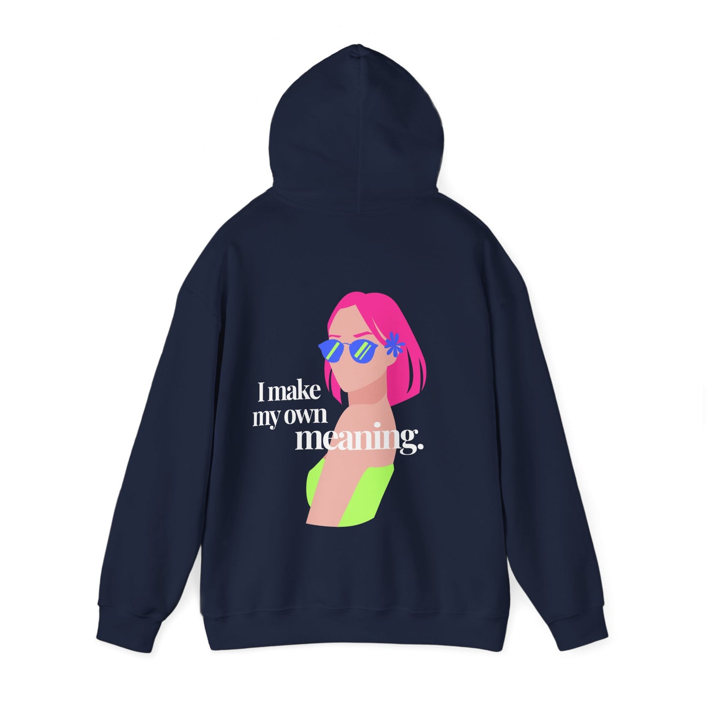 Make Your Meaning Hoodie