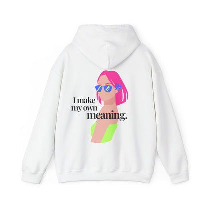 Make Your Meaning Hoodie