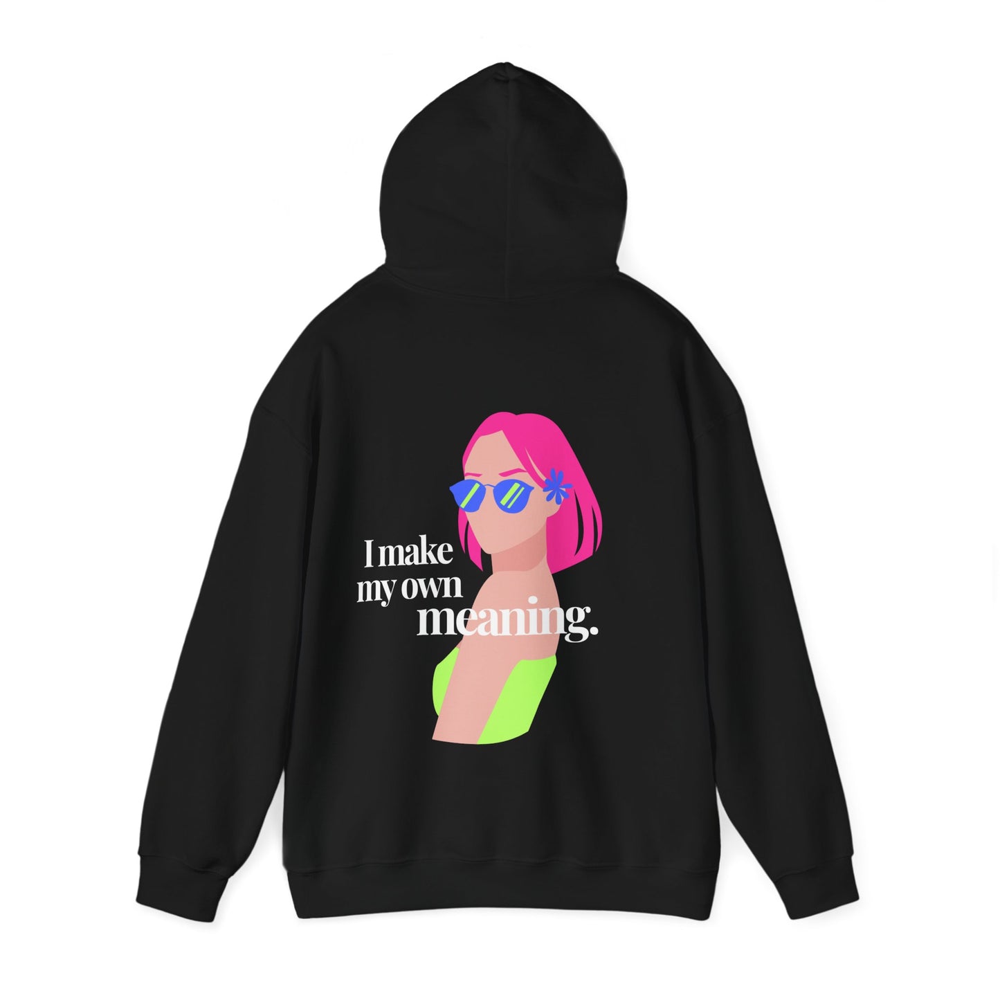 Make Your Meaning Hoodie