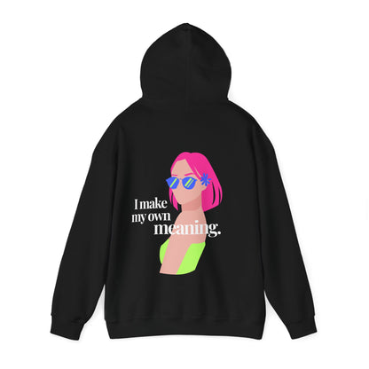 Make Your Meaning Hoodie